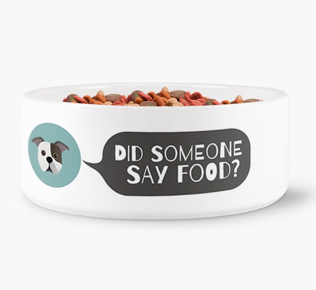 'Did Someone Say Food?' - Personalized Dog Bowl for your {breedFullName}
