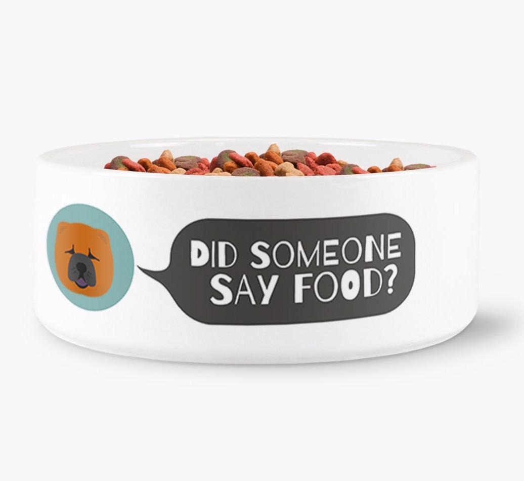'Did Someone Say Food?' - Personalized Dog Bowl for your {breedFullName}