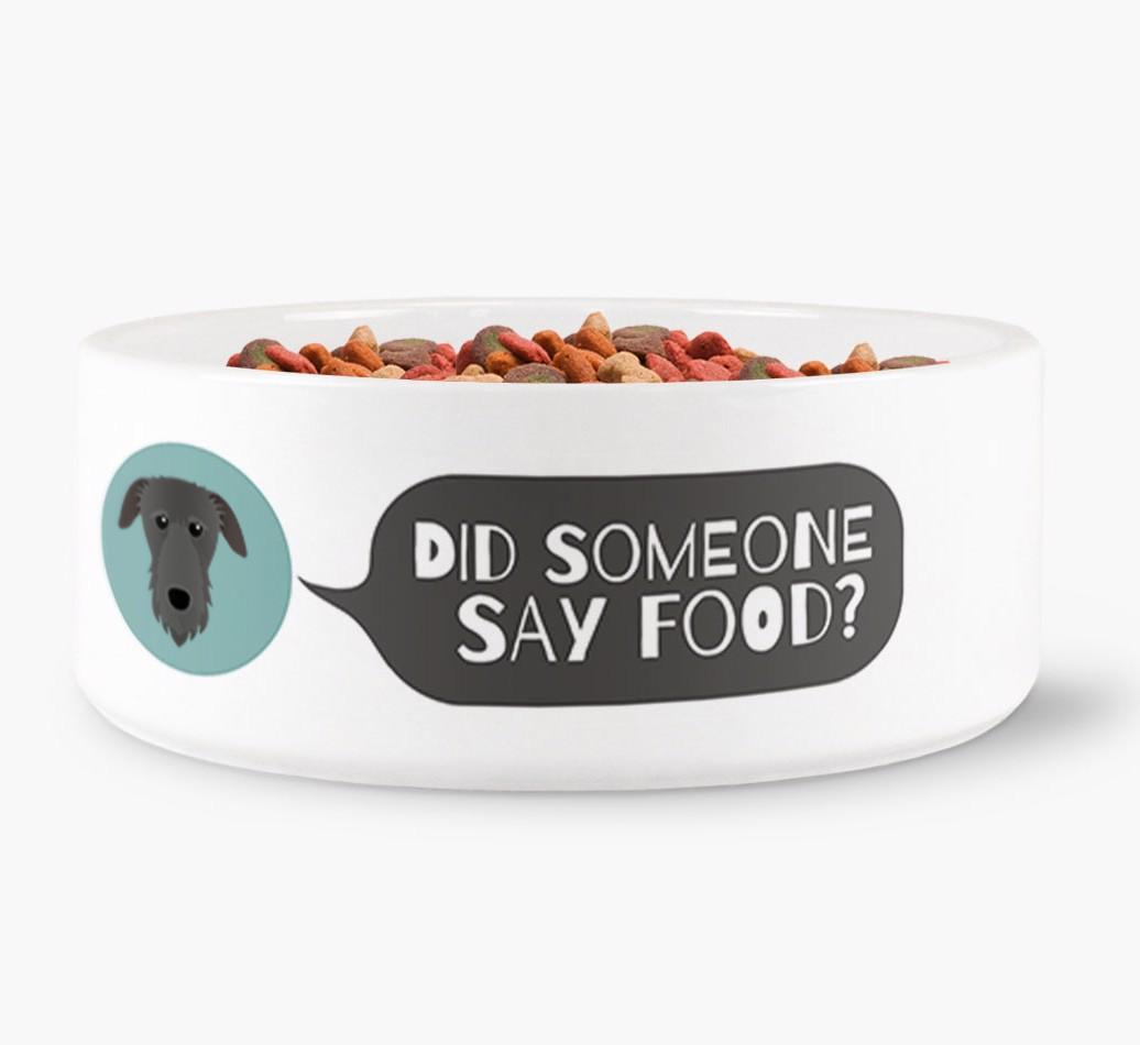 'Did Someone Say Food?' - Personalized Dog Bowl for your {breedFullName}