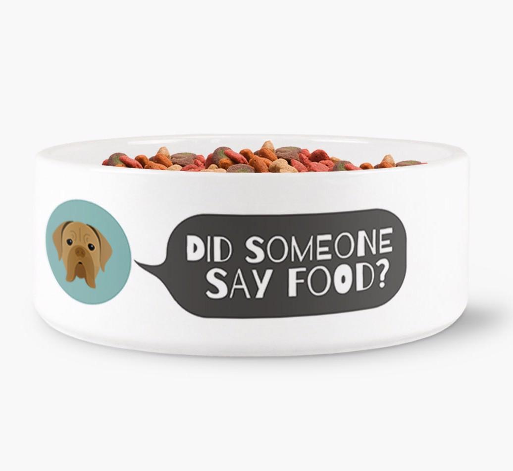 'Did Someone Say Food?' - Personalized Dog Bowl for your {breedFullName}