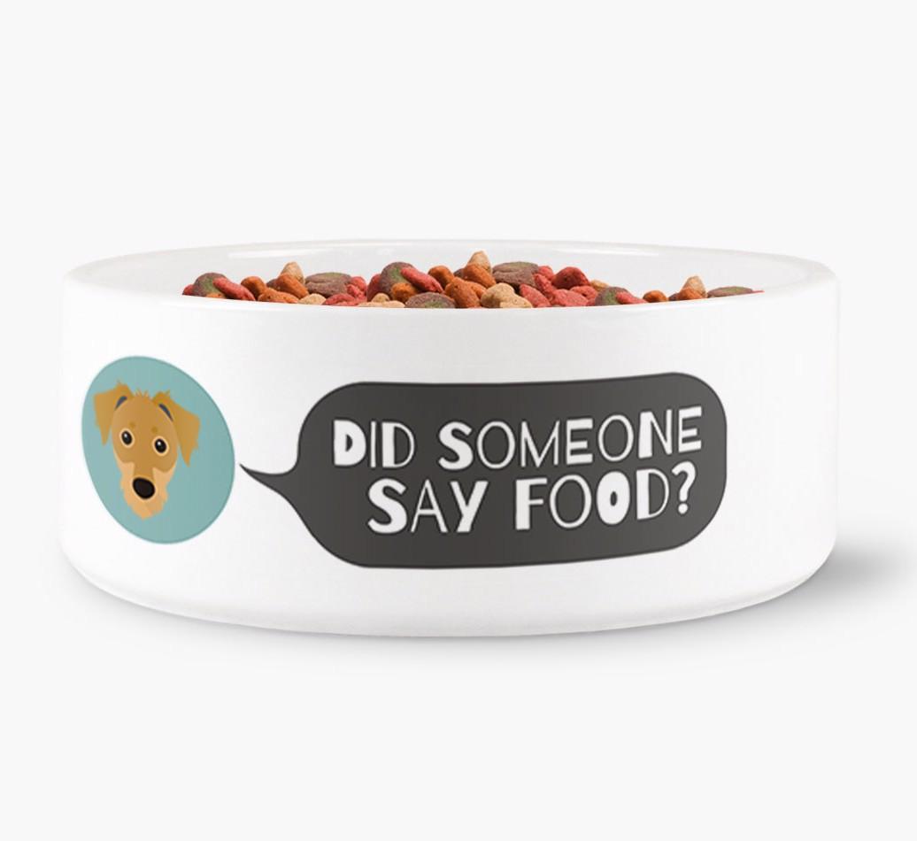 'Did Someone Say Food?' - Personalized Dog Bowl for your {breedFullName}