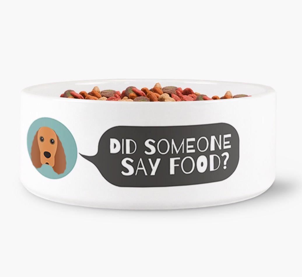 'Did Someone Say Food?' - Personalized Dog Bowl for your {breedFullName}