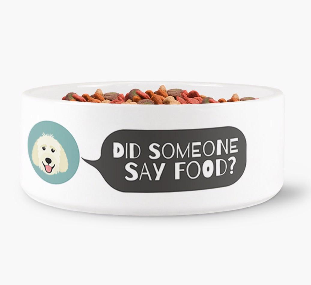 'Did Someone Say Food?' - Personalized Dog Bowl for your {breedFullName}
