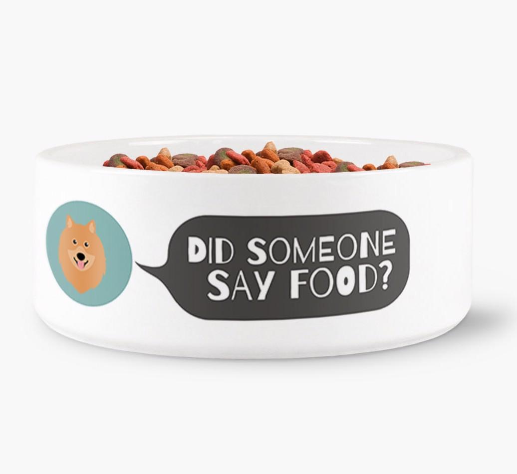 'Did Someone Say Food?' - Personalized Dog Bowl for your {breedFullName}