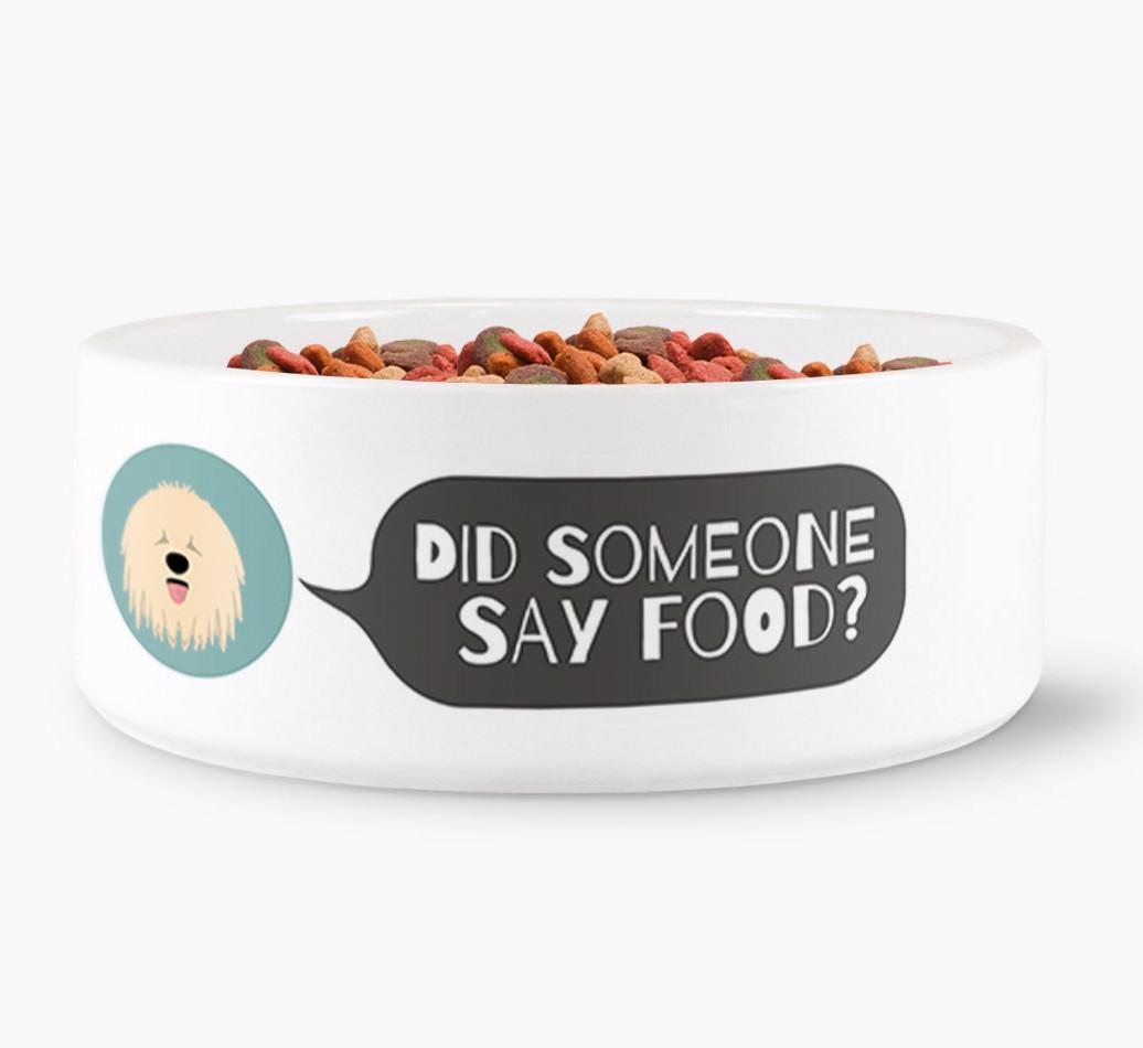 'Did Someone Say Food?' - Personalized Dog Bowl for your {breedFullName}