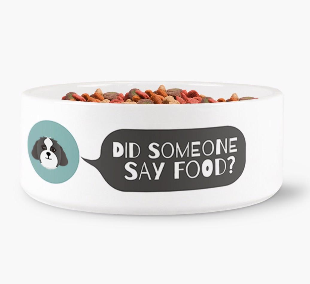'Did Someone Say Food?' - Personalized Dog Bowl for your {breedFullName}