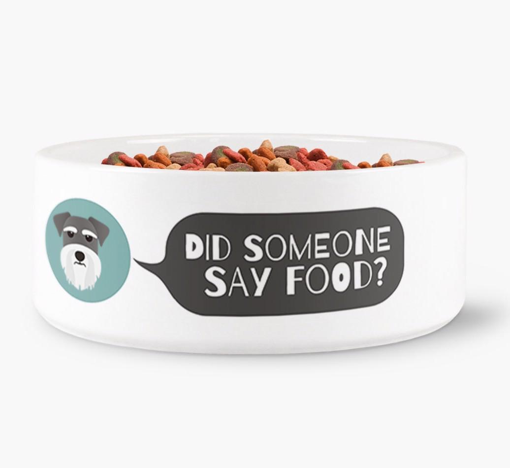 'Did Someone Say Food?' - Personalized Dog Bowl for your {breedFullName}