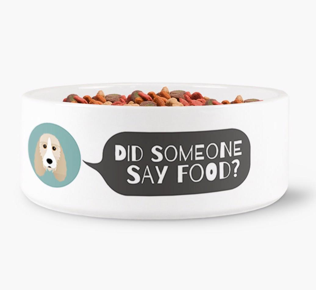 'Did Someone Say Food?' - Personalized Dog Bowl for your {breedFullName}