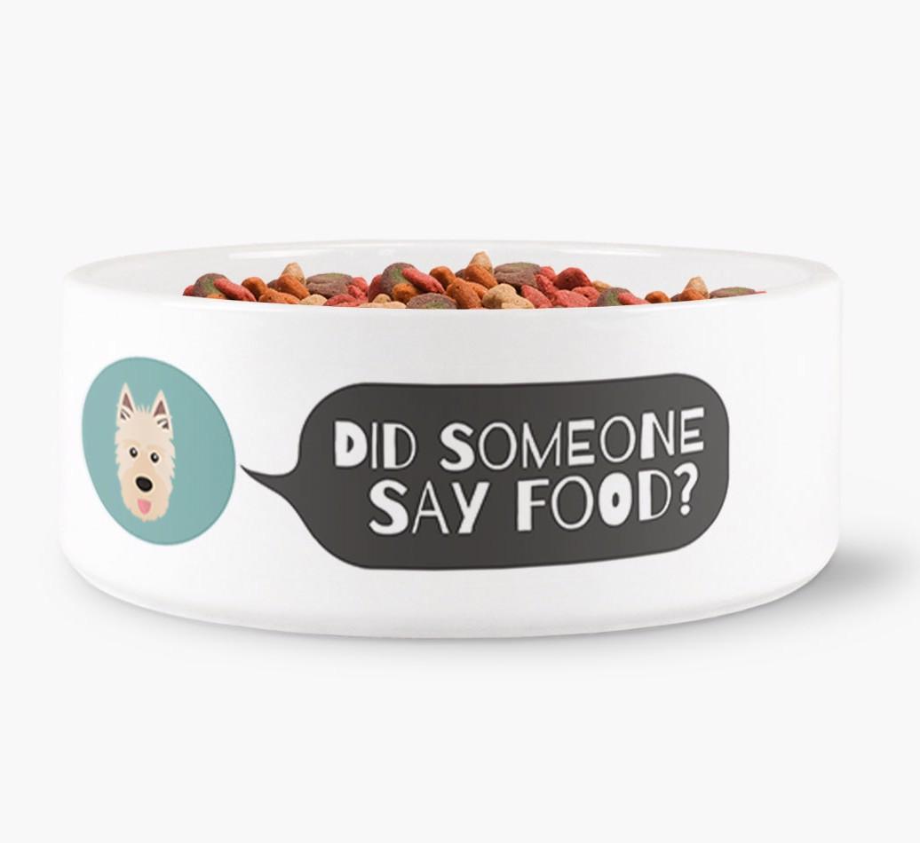 'Did Someone Say Food?' - Personalized Dog Bowl for your {breedFullName}