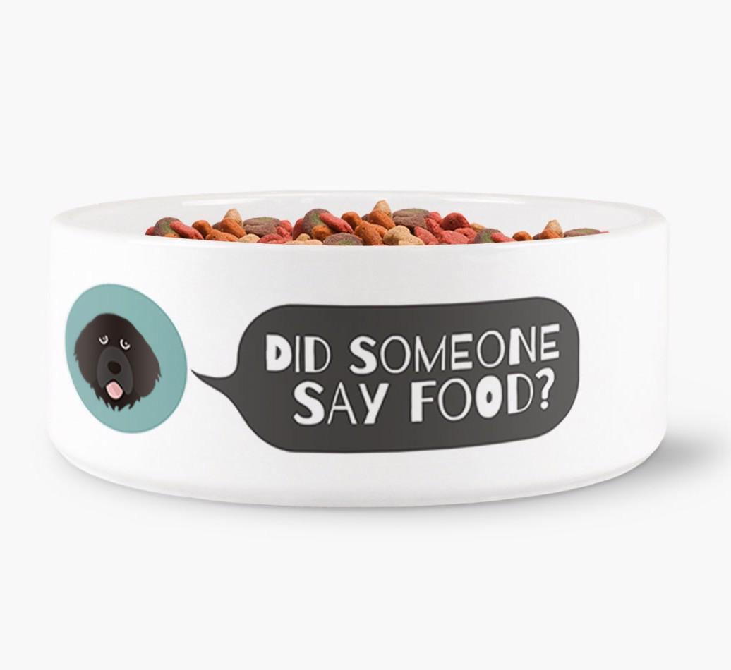 'Did Someone Say Food?' - Personalized Dog Bowl for your {breedFullName}