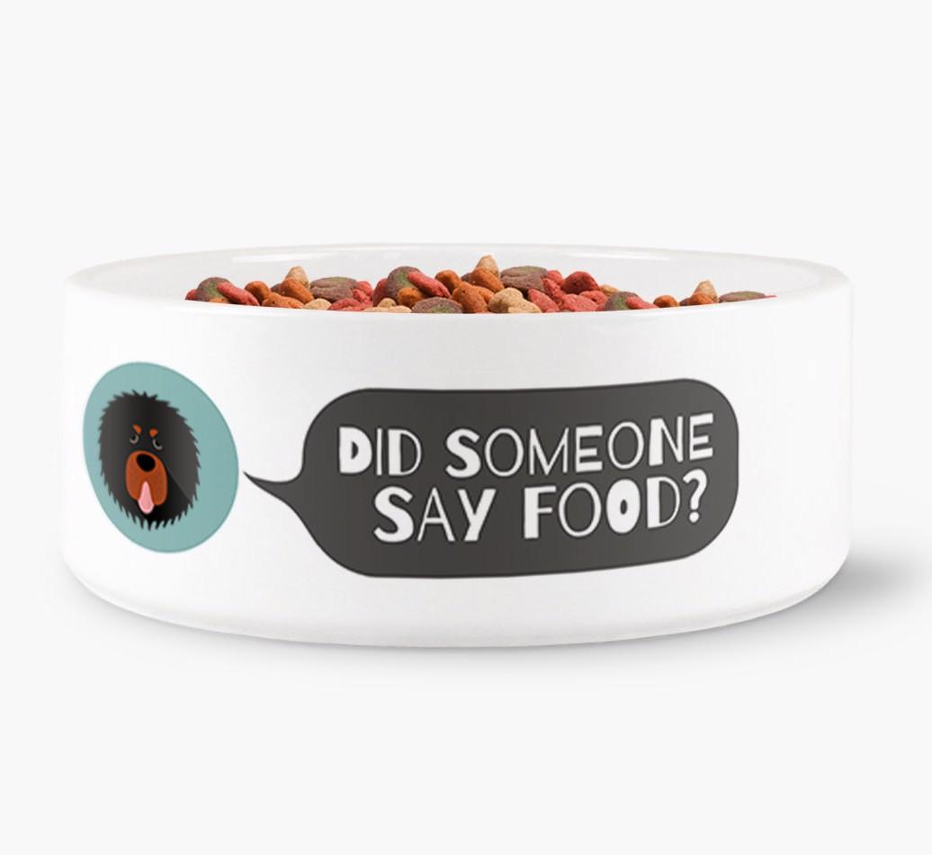 'Did Someone Say Food?' - Personalized Dog Bowl for your {breedFullName}