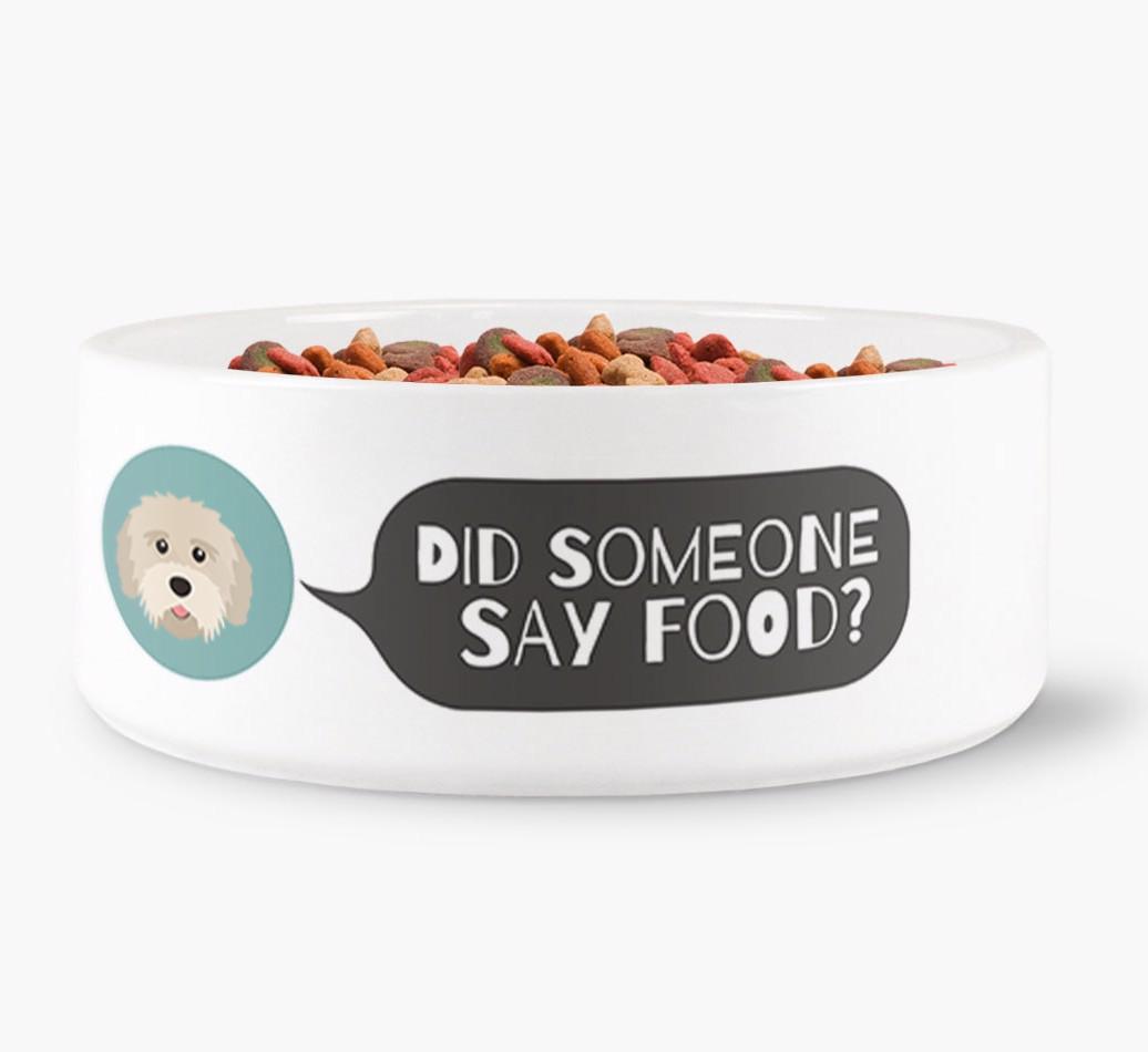 'Did Someone Say Food?' - Personalized Dog Bowl for your {breedFullName}