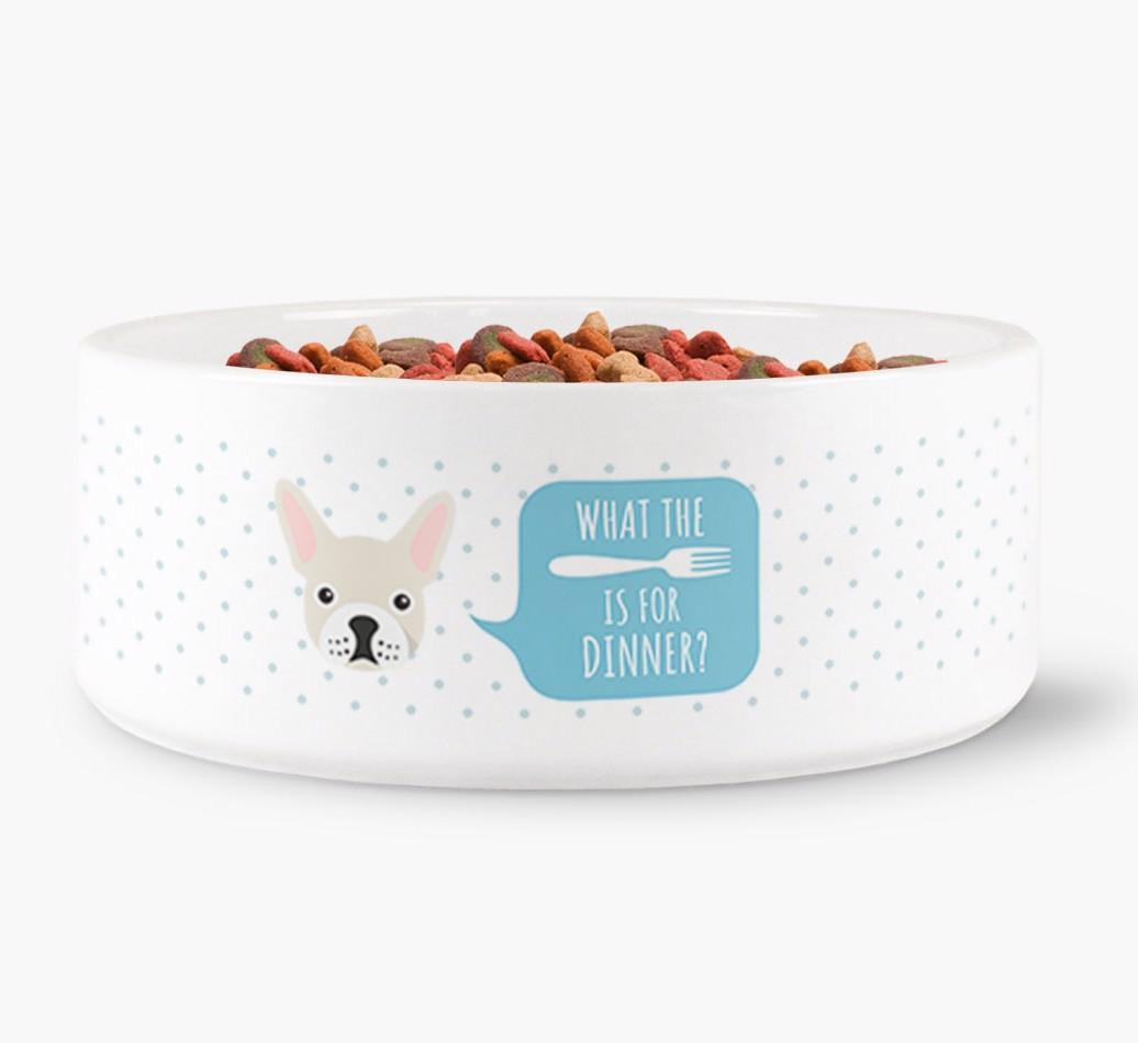 'What's for dinner?' Dog Bowl for your {breedFullName}