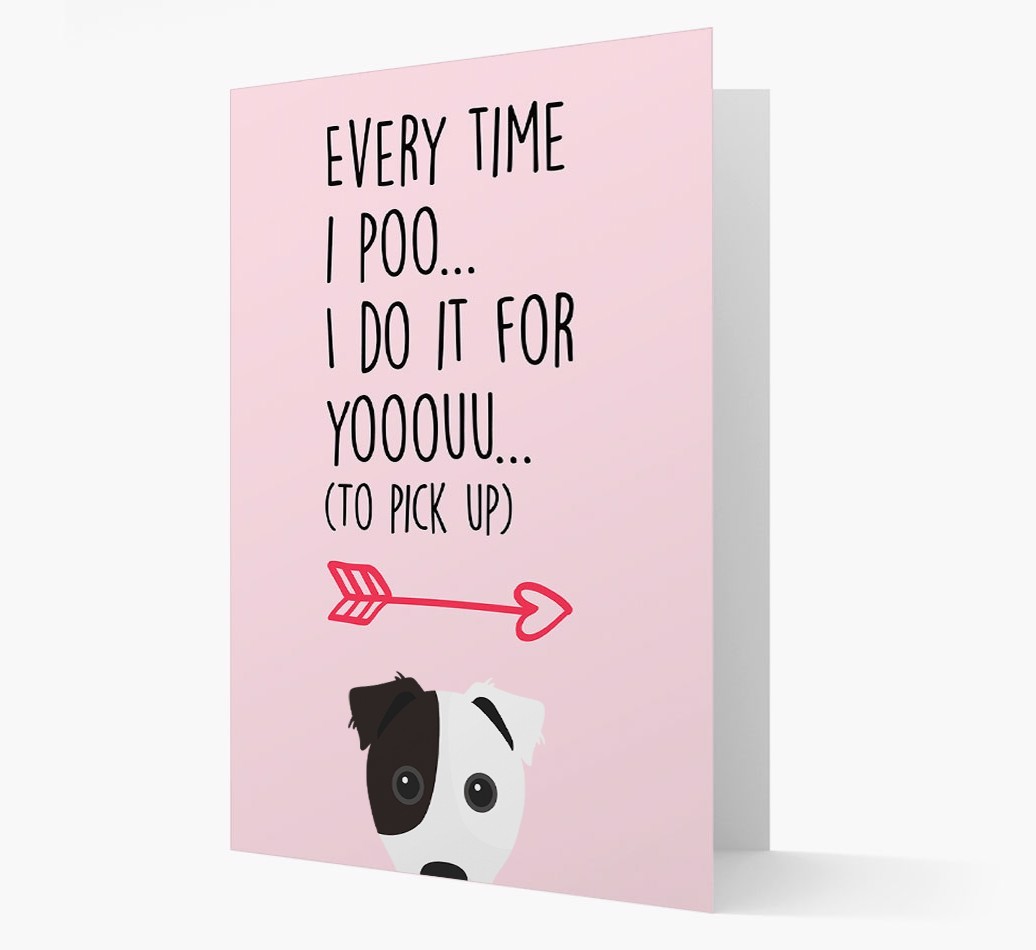 'Everytime I Poo...' Card with your {breedFullName} Icon