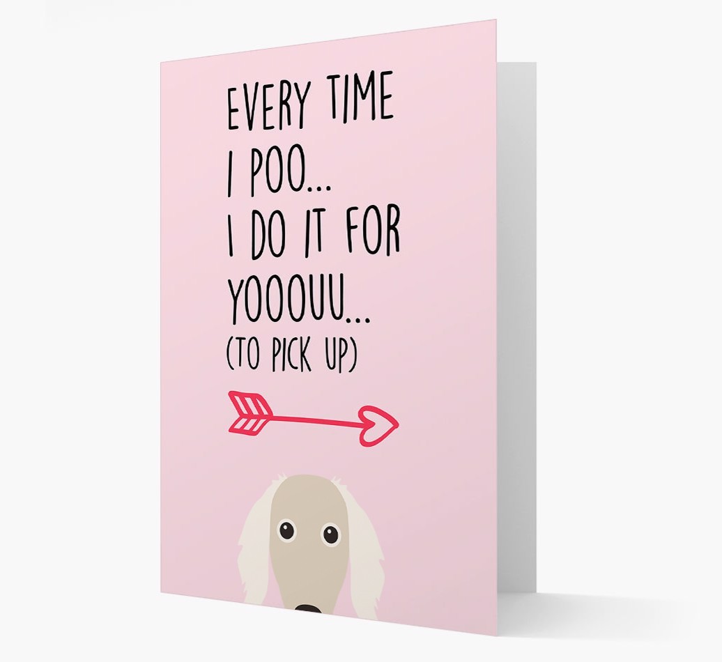 'Everytime I Poo...' Card with your {breedFullName} Icon