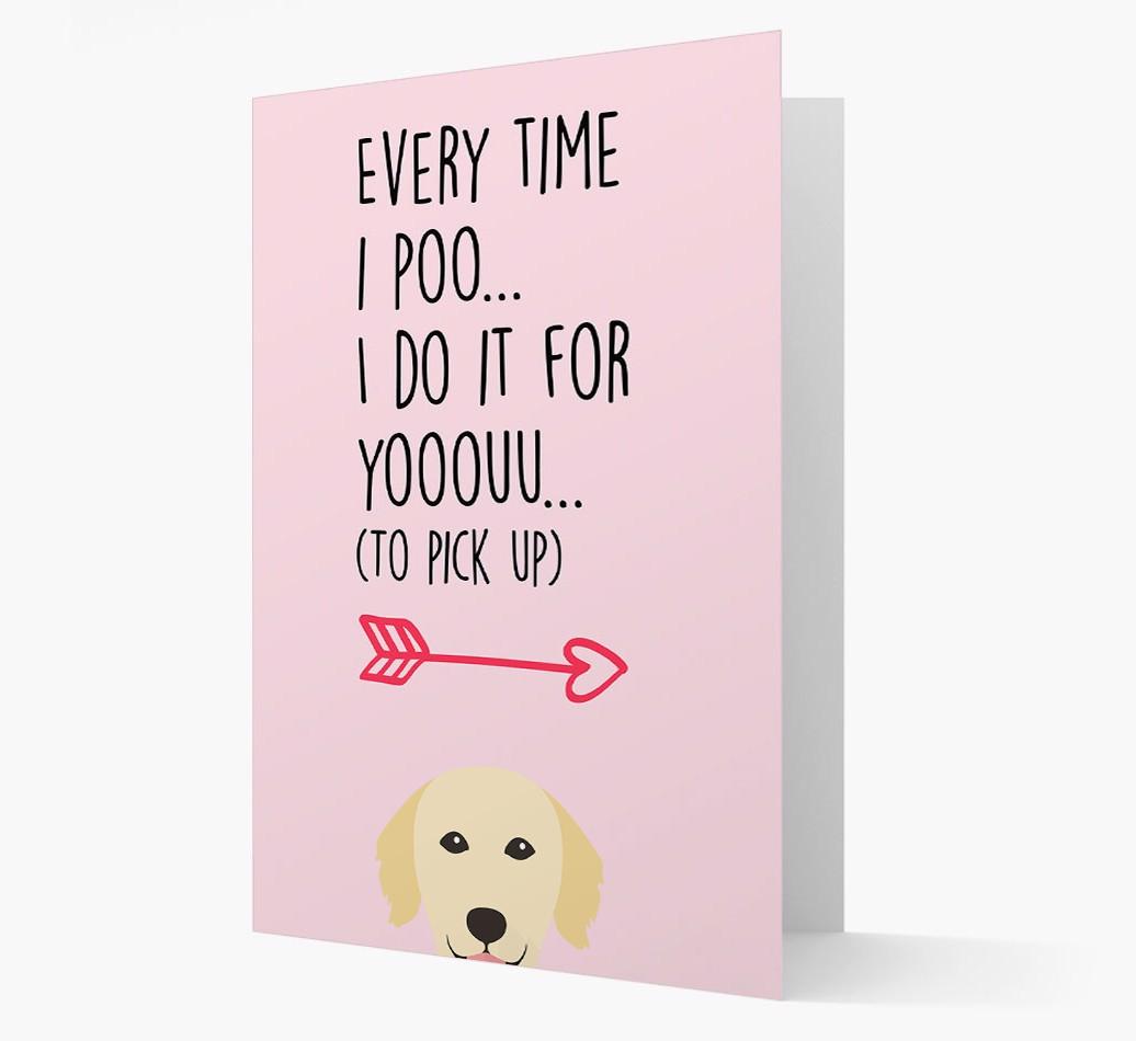 'Everytime I Poo...' Card with your {breedFullName} Icon