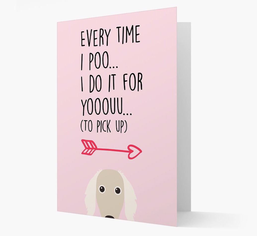 'Everytime I Poo...' Card with your {breedFullName} Icon