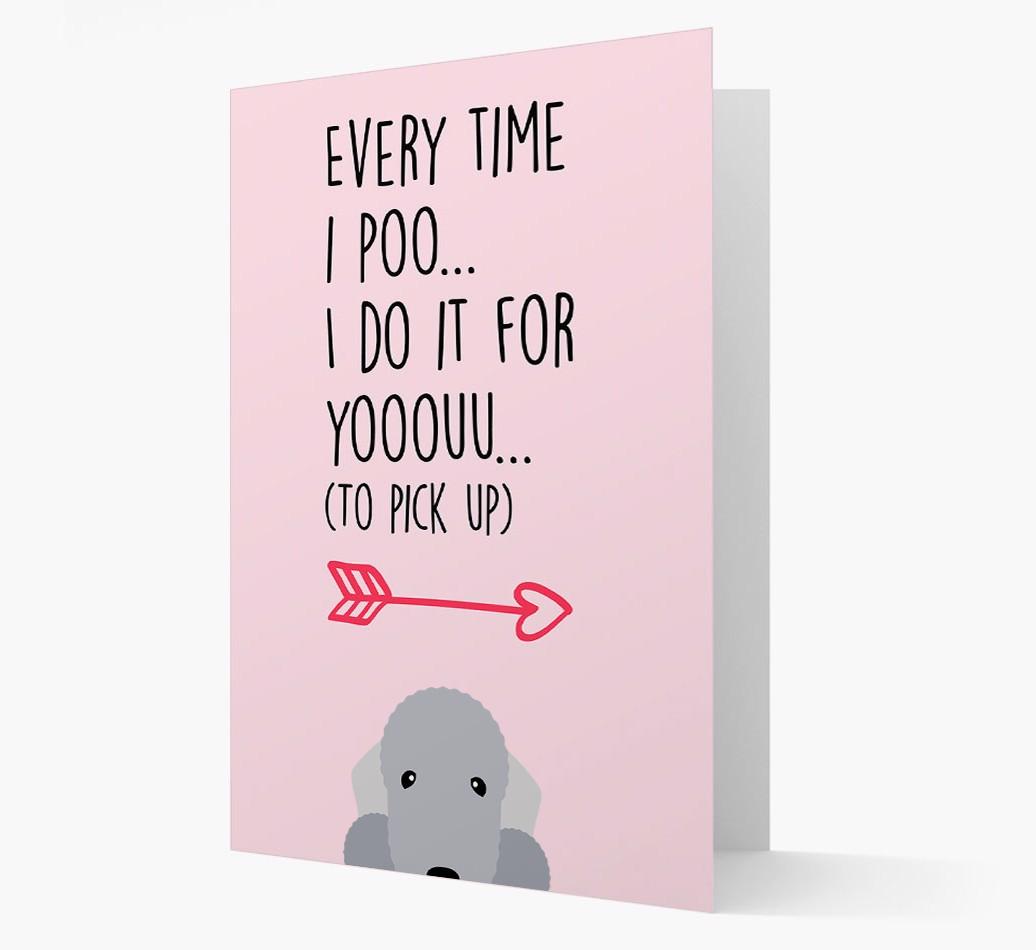 'Everytime I Poo...' Card with your {breedFullName} Icon