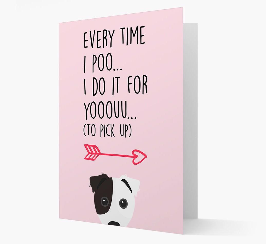 'Everytime I Poo...' Card with your {breedFullName} Icon