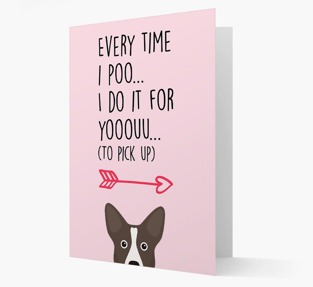 'Everytime I Poo...' Card with your {breedFullName} Icon