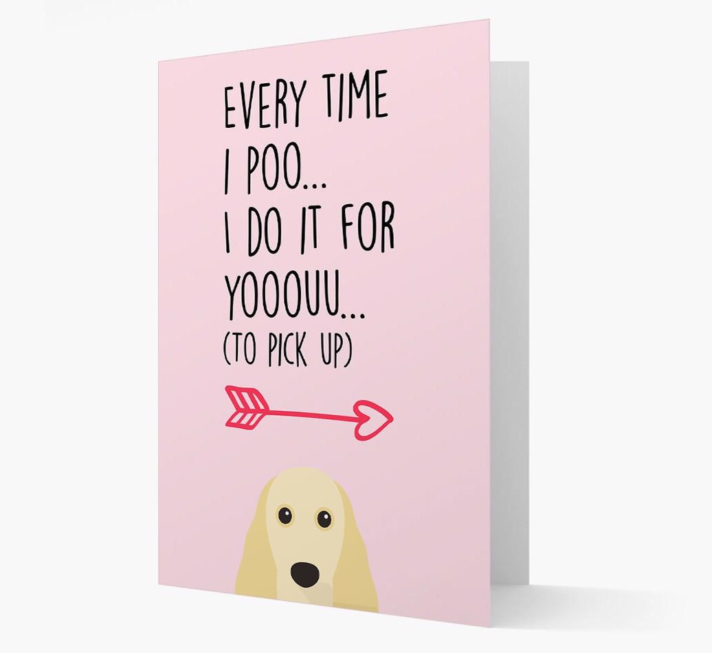 'Everytime I Poo...' Card with your {breedFullName} Icon