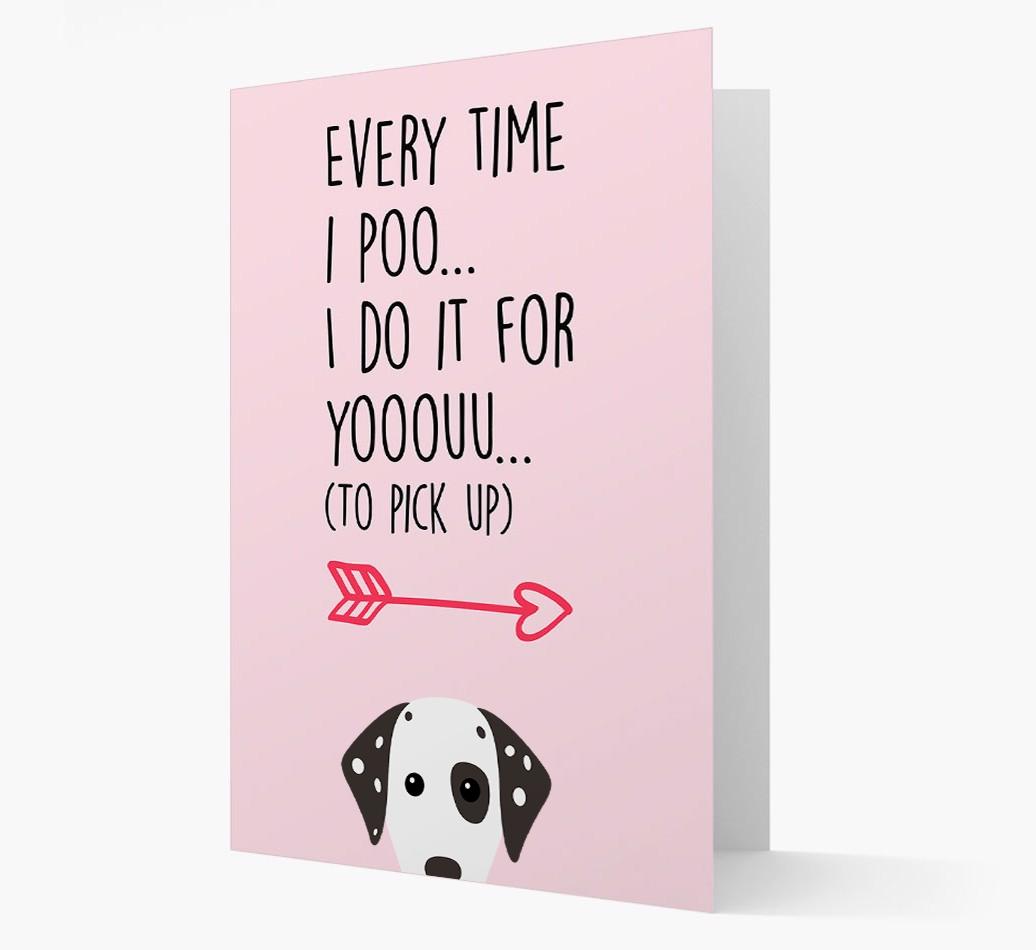 'Everytime I Poo...' Card with your {breedFullName} Icon