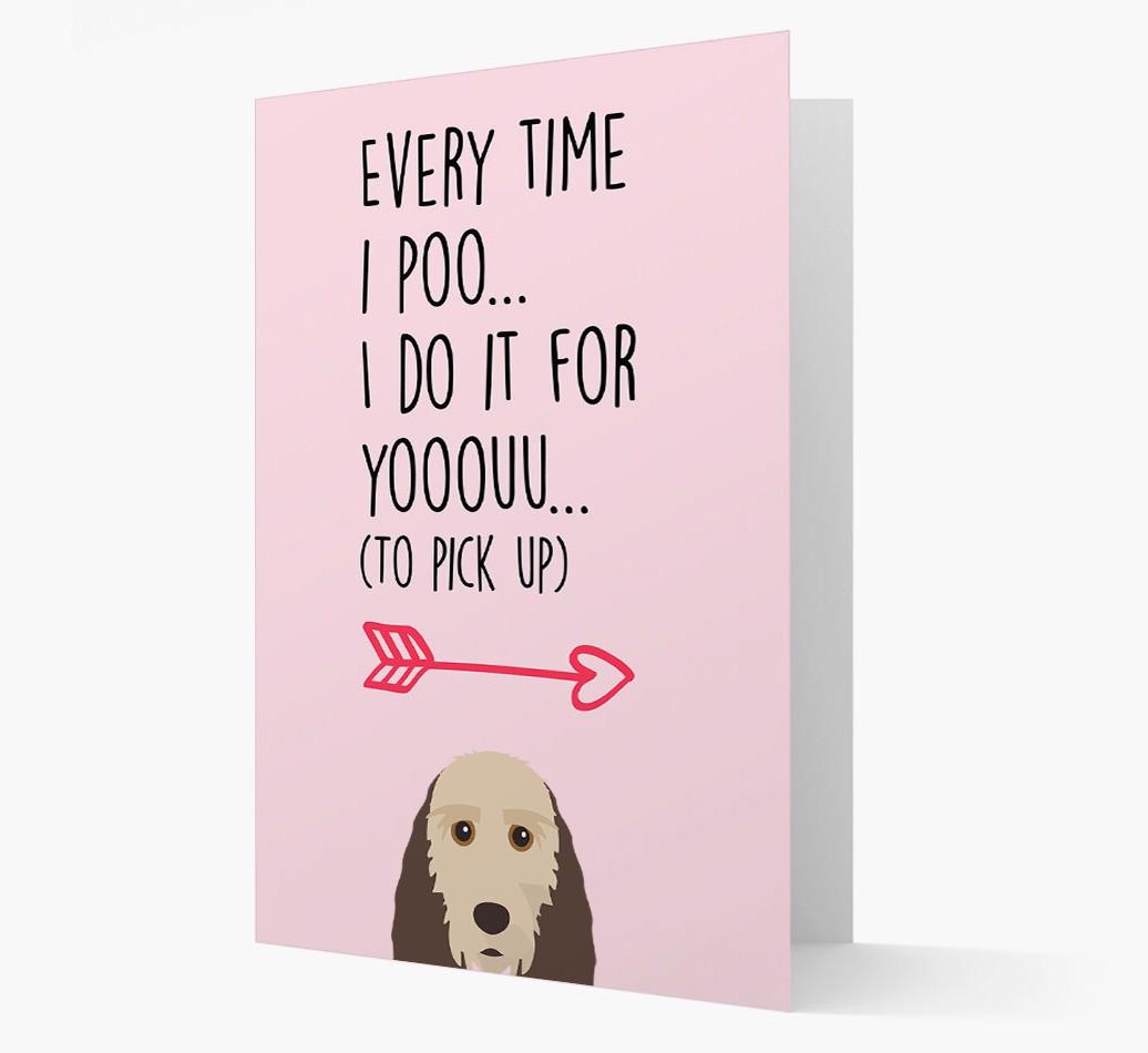 'Everytime I Poo...' Card with your {breedFullName} Icon