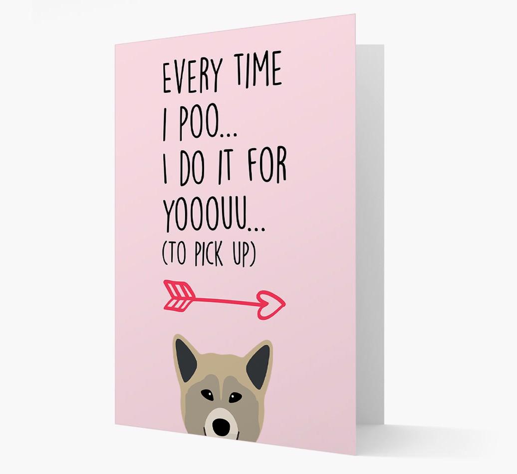 'Everytime I Poo...' Card with your {breedFullName} Icon