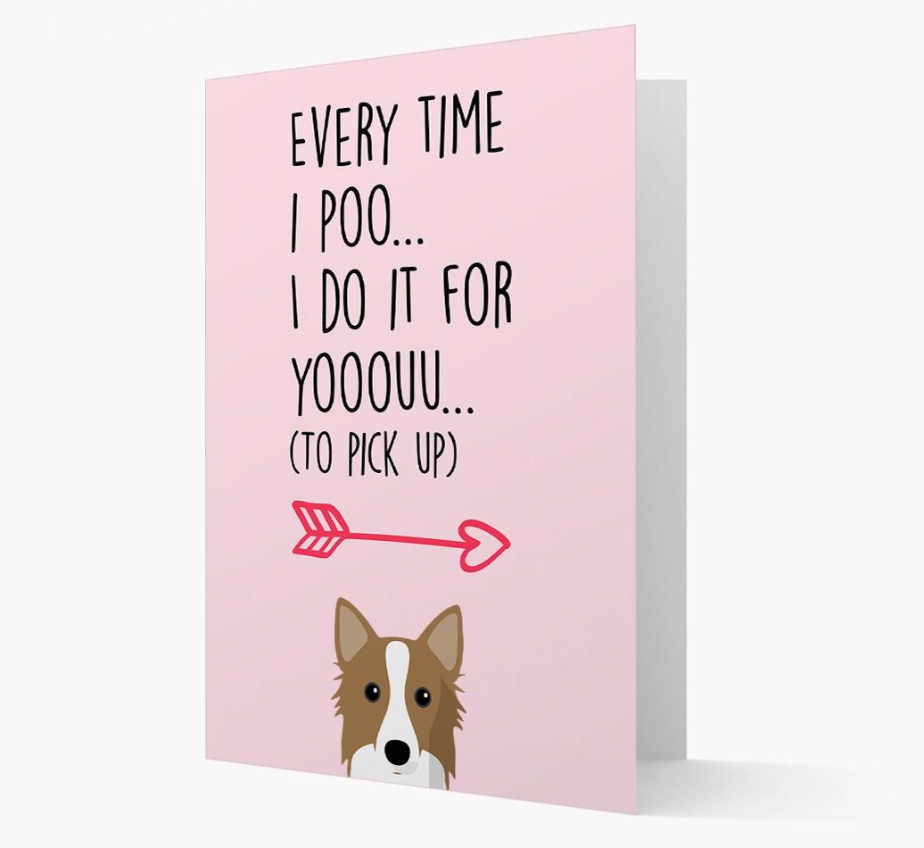 'Everytime I Poo...' Card with your {breedFullName} Icon