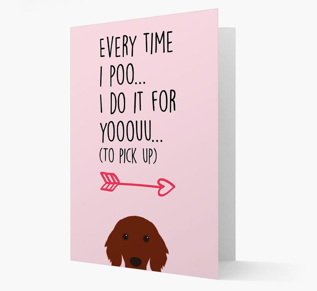 'Everytime I Poo...' Card with your {breedFullName} Icon