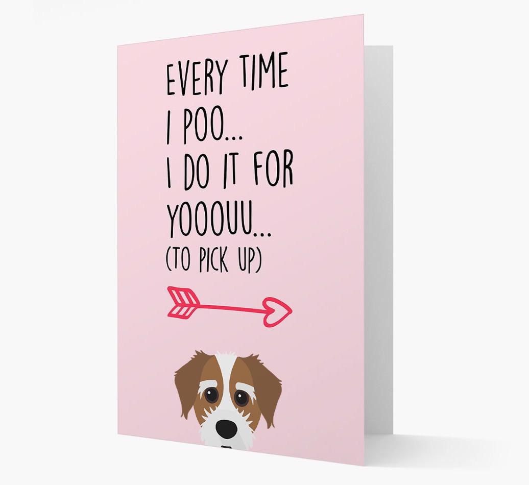 'Everytime I Poo...' Card with your {breedFullName} Icon