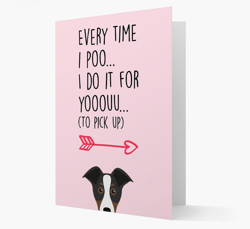 'Everytime I Poo...' Card with your {breedFullName} Icon