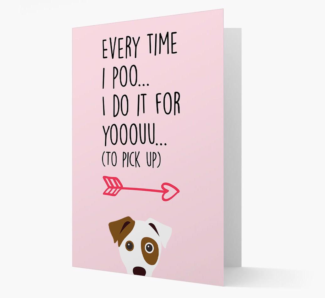 'Everytime I Poo...' Card with your {breedFullName} Icon