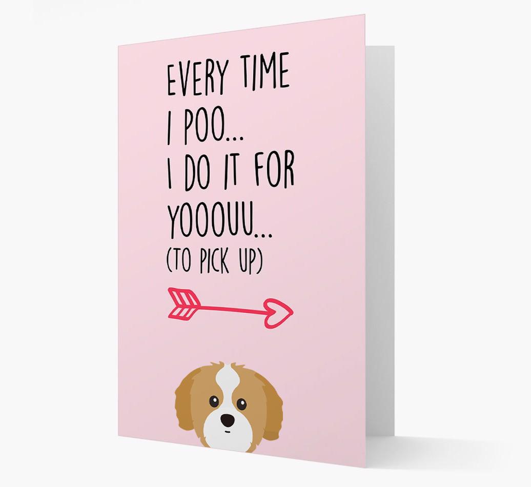 'Everytime I Poo...' Card with your {breedFullName} Icon