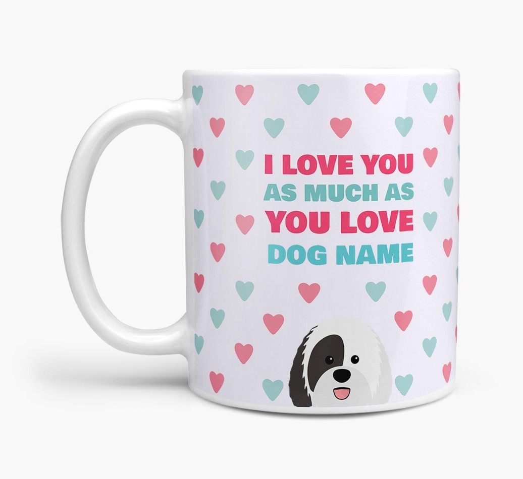 Personalised {breedFullName} 'I Love You As Much As You Love {dogsName}' Mug