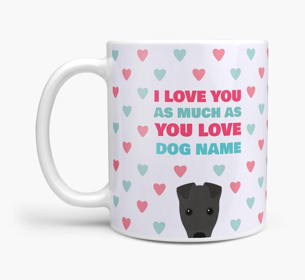Personalised {breedFullName} 'I Love You As Much As You Love {dogsName}' Mug