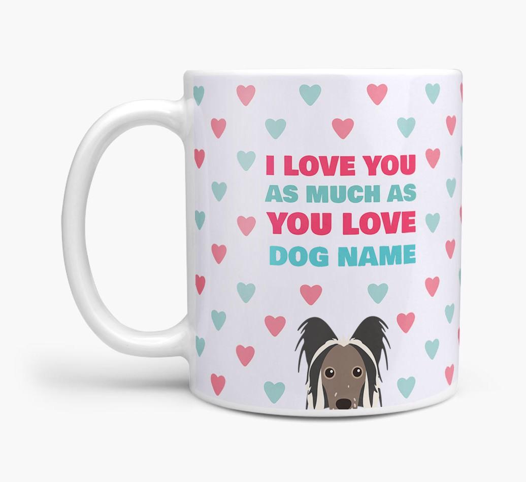 Personalised {breedFullName} 'I Love You As Much As You Love {dogsName}' Mug
