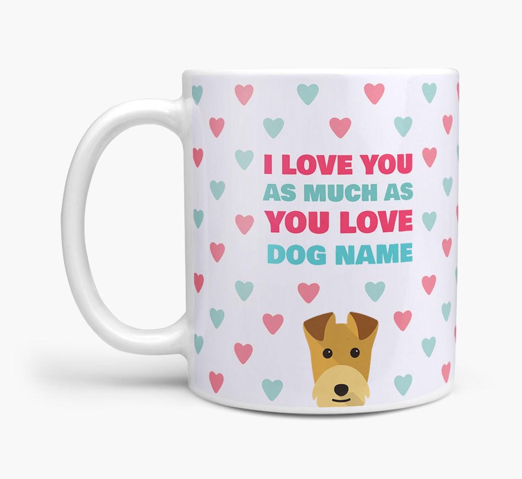 Personalised {breedFullName} 'I Love You As Much As You Love {dogsName}' Mug