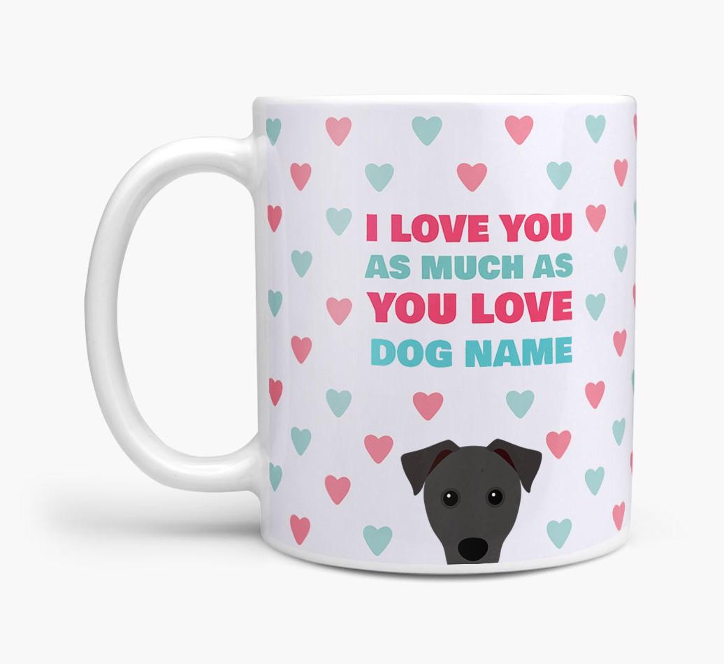 Personalised {breedFullName} 'I Love You As Much As You Love {dogsName}' Mug