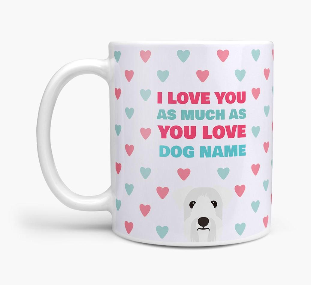 Personalised {breedFullName} 'I Love You As Much As You Love {dogsName}' Mug