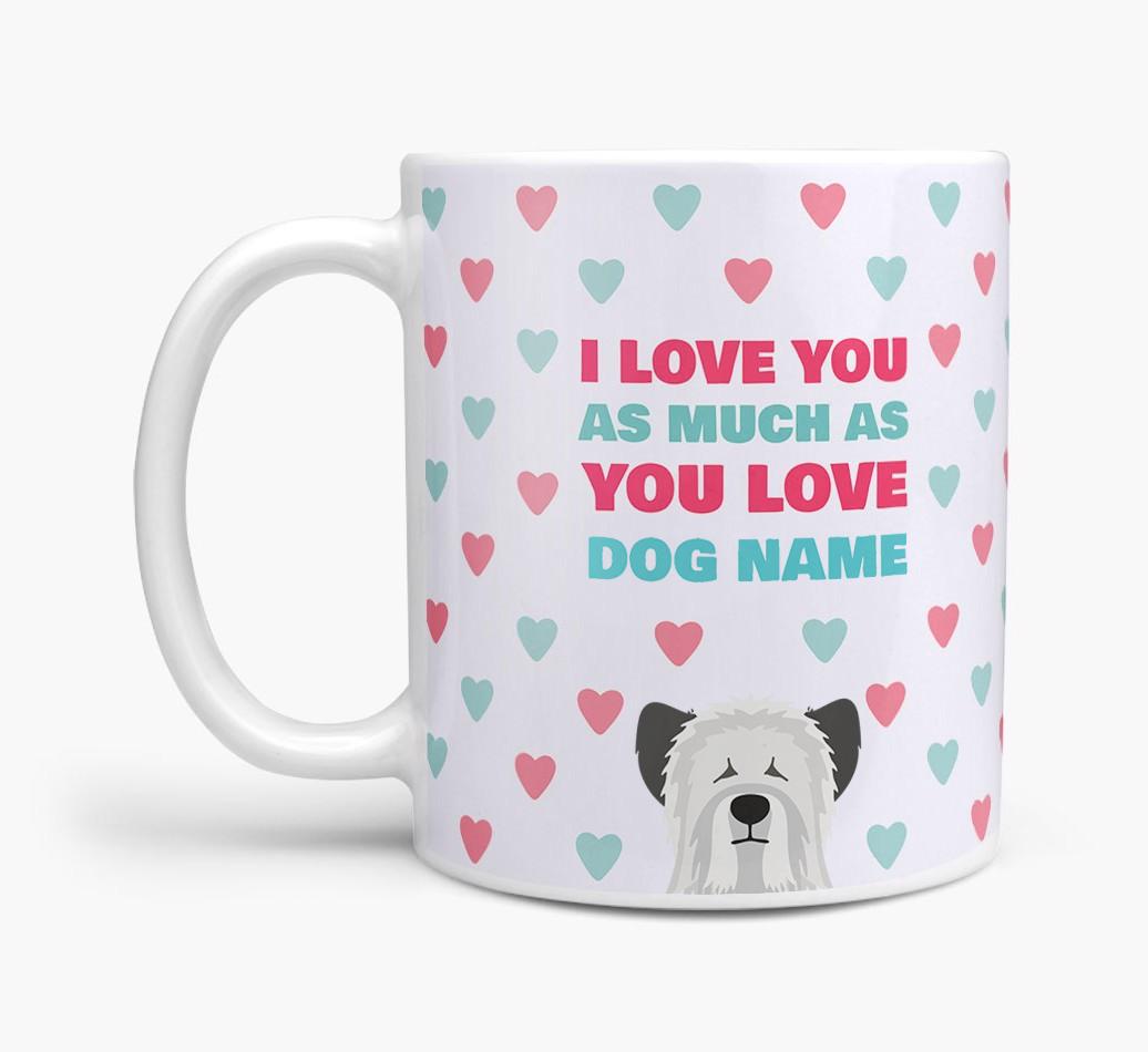 Personalised {breedFullName} 'I Love You As Much As You Love {dogsName}' Mug