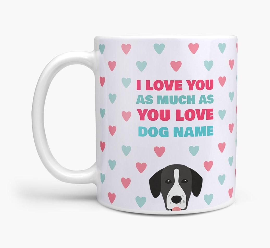 Personalised {breedFullName} 'I Love You As Much As You Love {dogsName}' Mug