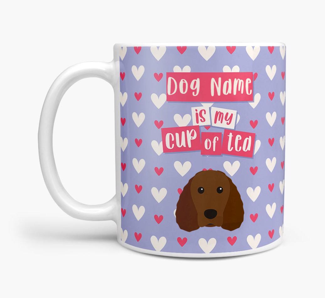 Personalised {breedFullName} '{dogsName} is my Cup of Tea' Mug
