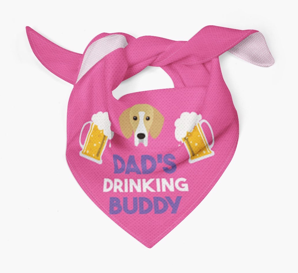 Dad's Drinking Buddy : Personalised {breedFullName} Bandana