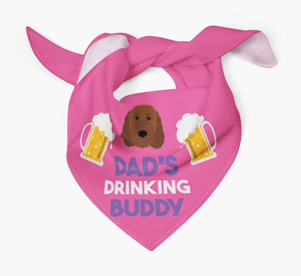 Dad's Drinking Buddy : Personalised {breedFullName} Bandana