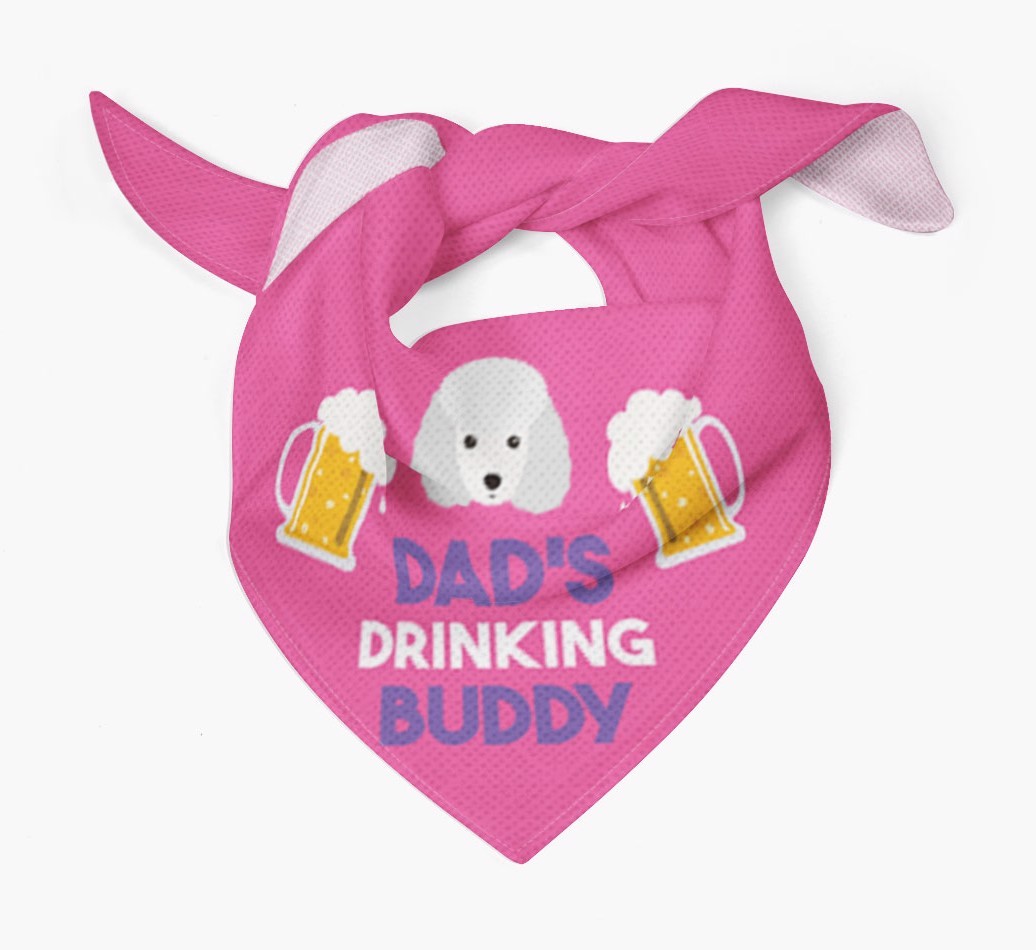 Dad's Drinking Buddy : Personalised {breedFullName} Bandana