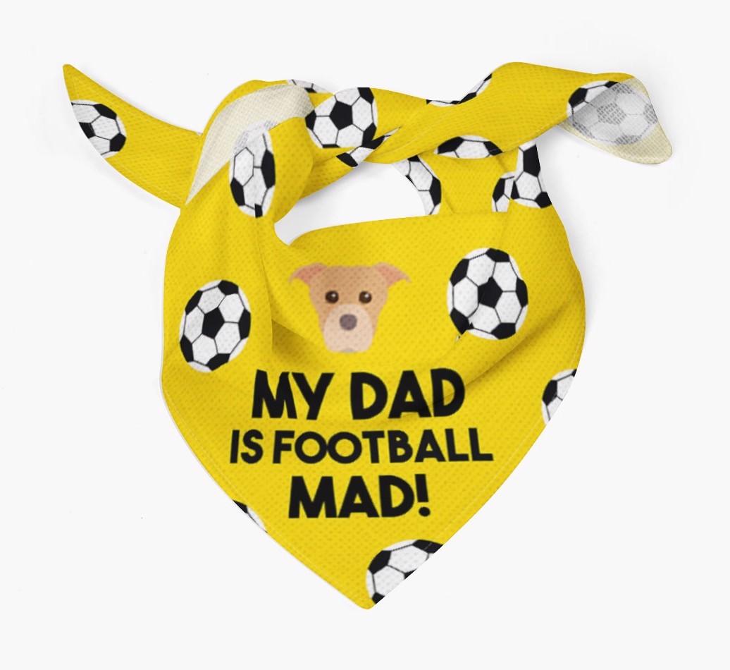 My Dad Is Football Mad : Bandana with {breedFullName} Icon