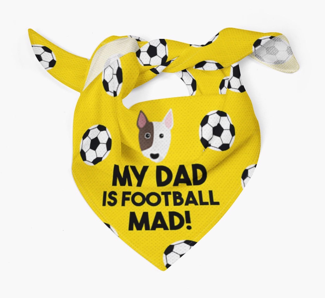 My Dad Is Football Mad : Bandana with {breedFullName} Icon