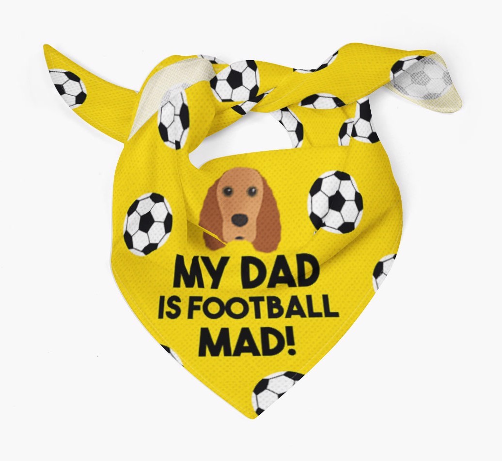 My Dad Is Football Mad : Bandana with {breedFullName} Icon