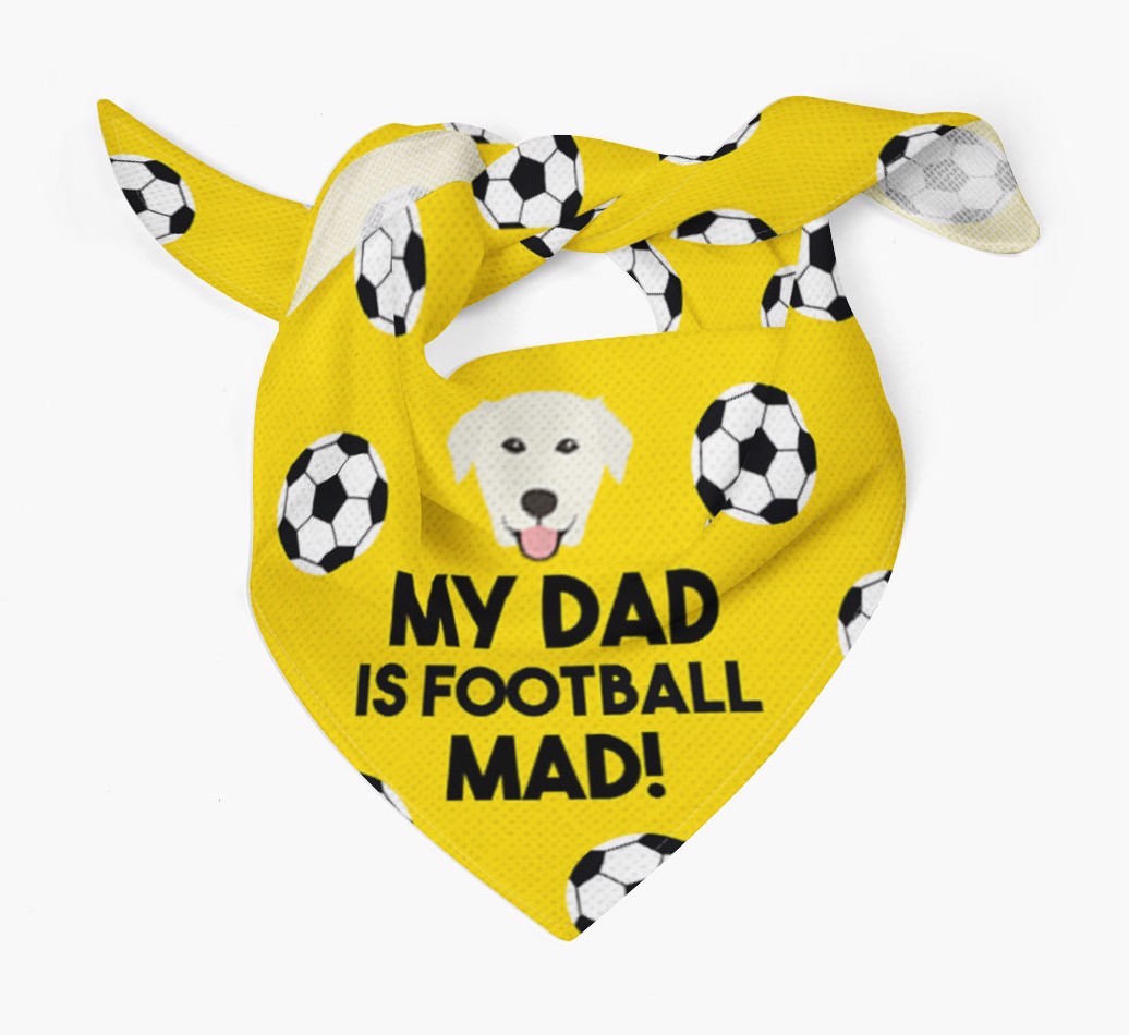 My Dad Is Football Mad : Bandana with {breedFullName} Icon